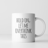 Thumbnail 5 - Let Me Overthink This Mug