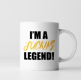 Thumbnail 4 - I'm a Fucking Legend Mug