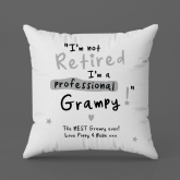 Thumbnail 7 - Personalised I'm not Retired I'm a Professional Grandad Cushion