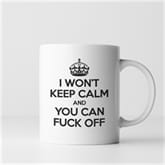 Thumbnail 2 - I Won't Keep Calm Mug 