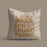 Thumbnail 4 - I Woof You To The Moon and Back Cushion