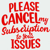 Thumbnail 2 - Please Cancel My Subscription to Your Issues Cushion