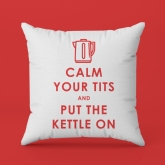 Thumbnail 6 - Funny Keep Calm and Put the Kettle On Cushion