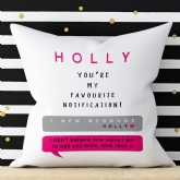 Thumbnail 1 - Personalised You're My Favourite Notification Cushion