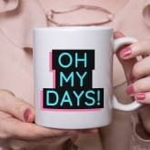 Thumbnail 1 - Oh My Days Mug