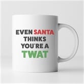 Thumbnail 1 - Even Santa Thinks... Rude Mug