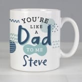 Thumbnail 2 - Personalised Like a Dad to Me Mug