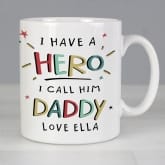 Thumbnail 2 - I Have a Hero Personalised Daddy Mug