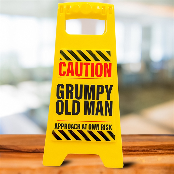 Grumpy Old Man Desk Warning Sign | Find Me A Gift