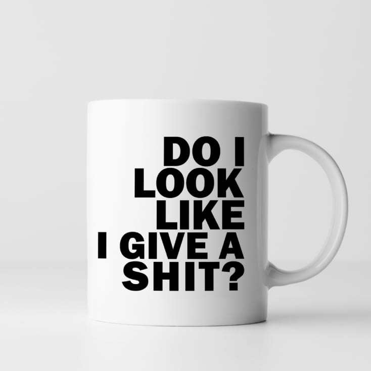 Do I Look Like I Give A... Mug