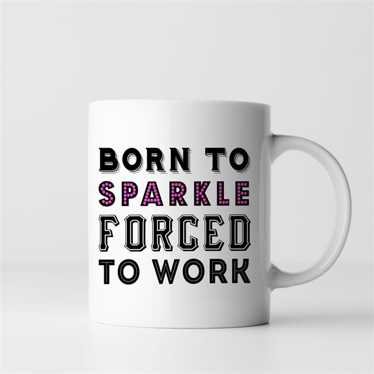 Personalised Born To.... Forced To Work Mug