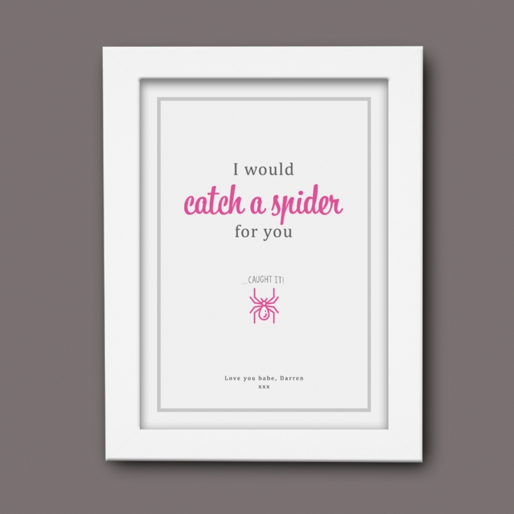 Personalised I Would Do Anything For You Print