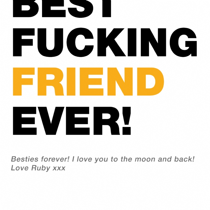 Personalised Best Fucking Friend Ever Print