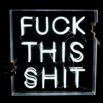 Fuck This Shit Extra Large Neon Sign