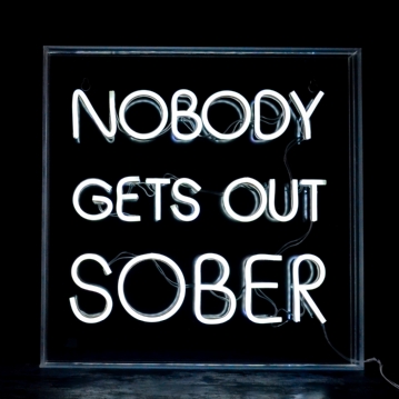 Nobody Gets Out Sober Extra Large Neon Sign