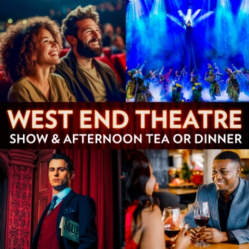West End Theatre and Afternoon Tea for Two