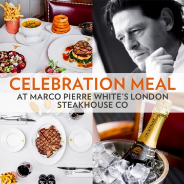 Celebration Meal at Marco Pierre White's London Steakhouse Co