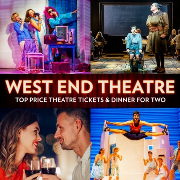 Top Price Theatre Tickets and Dinner for Two
