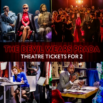 The Devil Wears Prada Theatre Tickets for Two