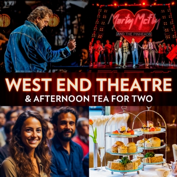 West End Theatre and Afternoon Tea for Two