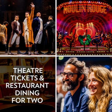 Theatre Tickets and Restaurant Dining for Two