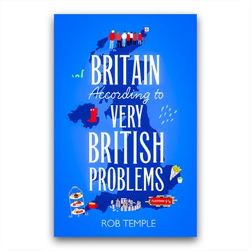 Britain According to Very British Problems