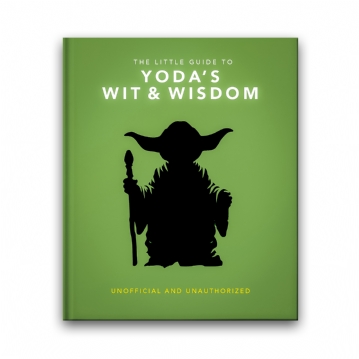 The Little Guide to Yoda Wit and Wisdom
