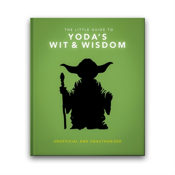 The Little Guide to Yoda Wit and Wisdom