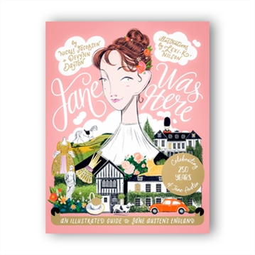 Jane Was Here - Celebrating 250 Years of Jane Austen