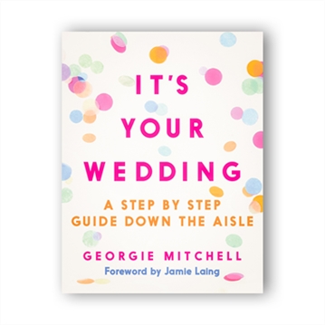 It's Your Wedding - Step by Step Guide Down the Aisle