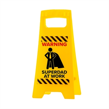 "Superdad at Work" Desk Warning Sign