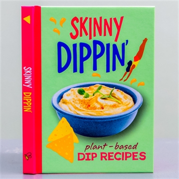 Skinny Dipping - Plant-Based Dip Recipe Book