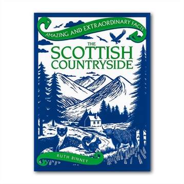 Amazing & Extraordinary Facts: The Scottish Countryside