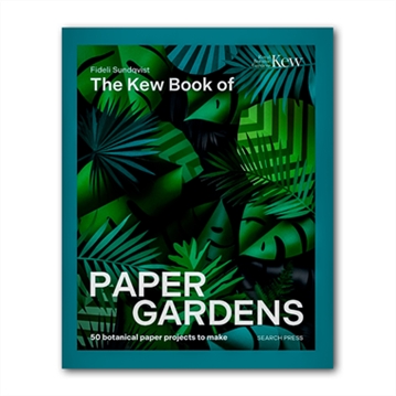 The Kew Book of Paper Gardens