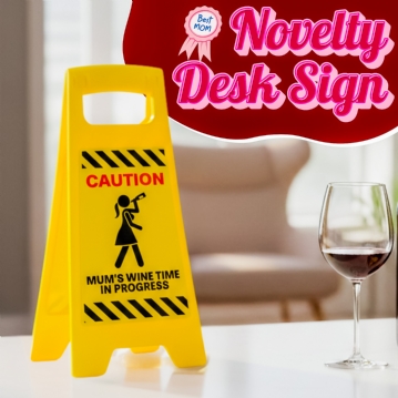 Mum's Wine Time in Progress Desk Warning Sign