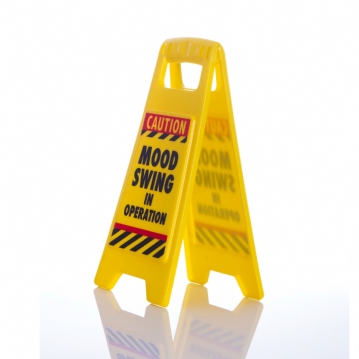 Mood Swing Desk Warning Sign