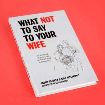 What NOT to Say to Your Wife Book
