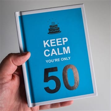 Keep Calm You're Only 50 Book