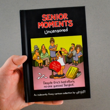 Senior Moments: Uncensored Book