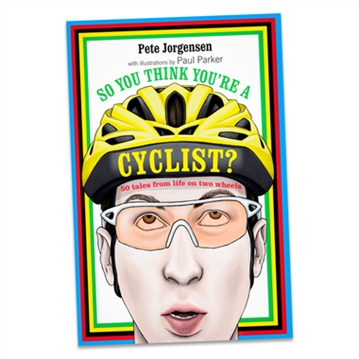 So You Think You're A Cyclist Book