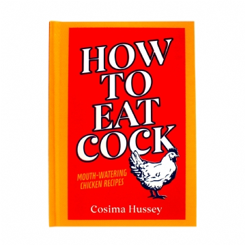 How To Eat Cock - Cookbook