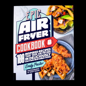 Epic Air Fryer Cookbook