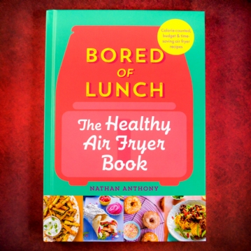 Bored of Lunch - Healthy Air Fryer Recipe Book