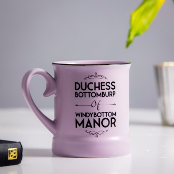 Duchess Bottomburp of Windybottom Manor Victoriana Mug