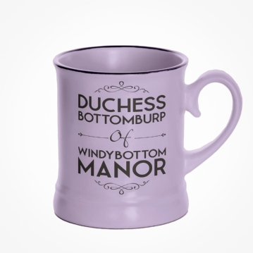 Duchess Bottomburp of Windybottom Manor Victoriana Mug