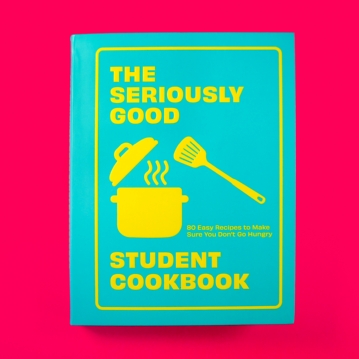 The Seriously Good Student Cookbook