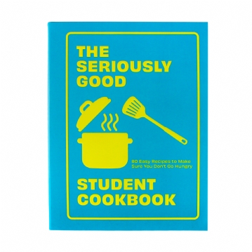 The Seriously Good Student Cookbook