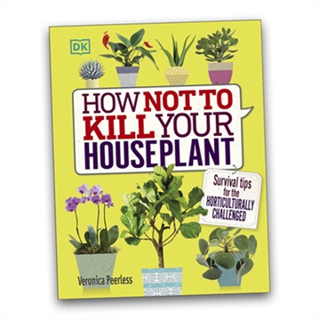 How Not to Kill Your Houseplant Book