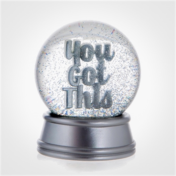 "You Got This" Glitter Snow Globe