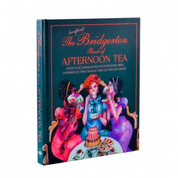 The Unofficial Bridgerton Book of Afternoon Tea